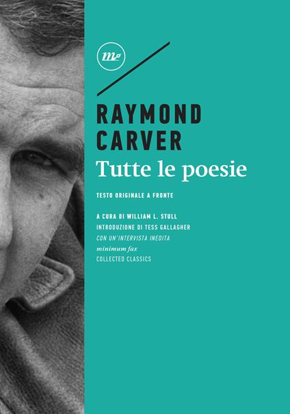 Tutte le poesie. Testo inglese a fronte - Raymond Carver,William L. Stull,Francesco Durante,Riccardo Duranti - ebook