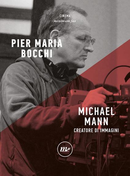 Michael Mann. Creatore di immagini - Pier Maria Bocchi - copertina