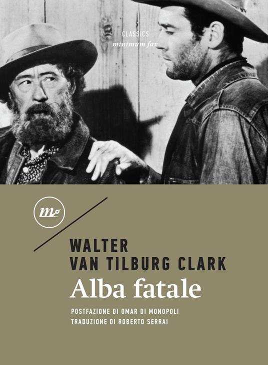 Alba fatale - Walter Van Tilburg Clark,Roberto Serrai - ebook