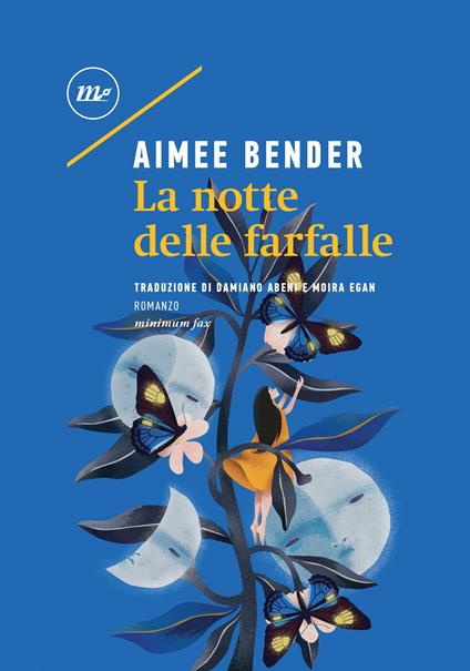 La notte delle farfalle - Aimee Bender,Damiano Abeni,Moira Egan - ebook