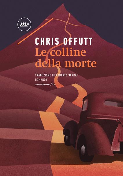 Le colline della morte - Chris Offutt,Roberto Serrai - ebook