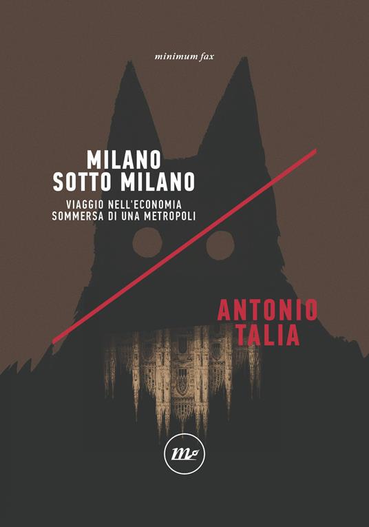 Milano sotto Milano. Viaggio nell'economia sommersa di una metropoli - Antonio Talia - ebook