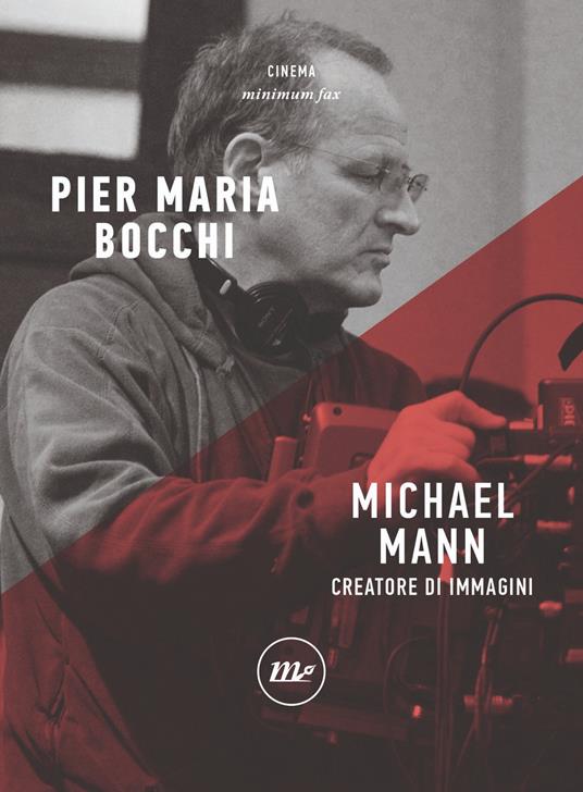 Michael Mann. Creatore di immagini. Nuova ediz. - Pier Maria Bocchi - ebook