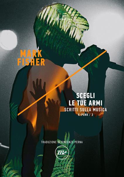Scegli le tue armi. Scritti sulla musica. K-punk. Vol. 3 - Mark Fisher,Vincenzo Perna - ebook