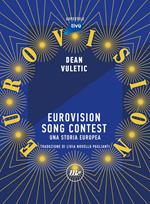 Eurovision Song Contest. Una storia europea