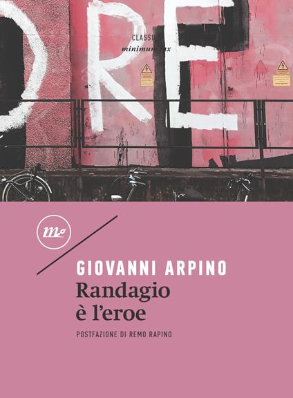 Randagio è l'eroe - Giovanni Arpino - ebook