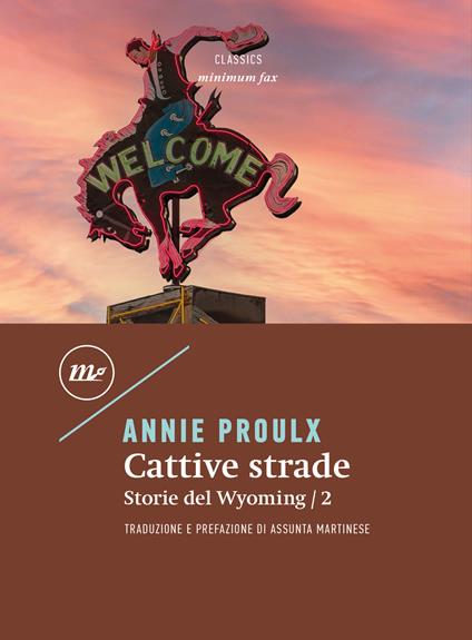 Cattive strade. Storie del Wyoming. Vol. 2 - E. Annie Proulx,Assunta Martinese - ebook