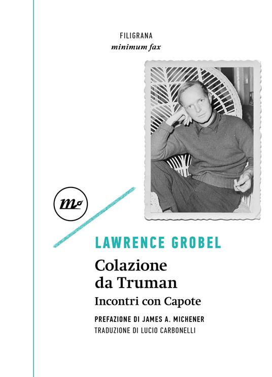 Colazione da Truman. Incontri con Capote - Lawrence Grobel - copertina