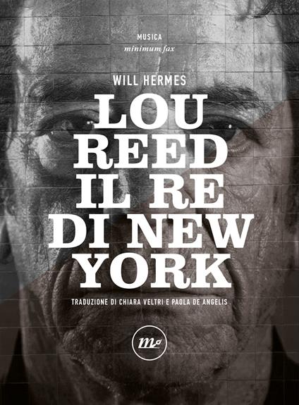 Lou Reed. Il re di New York - Will Hermes - copertina