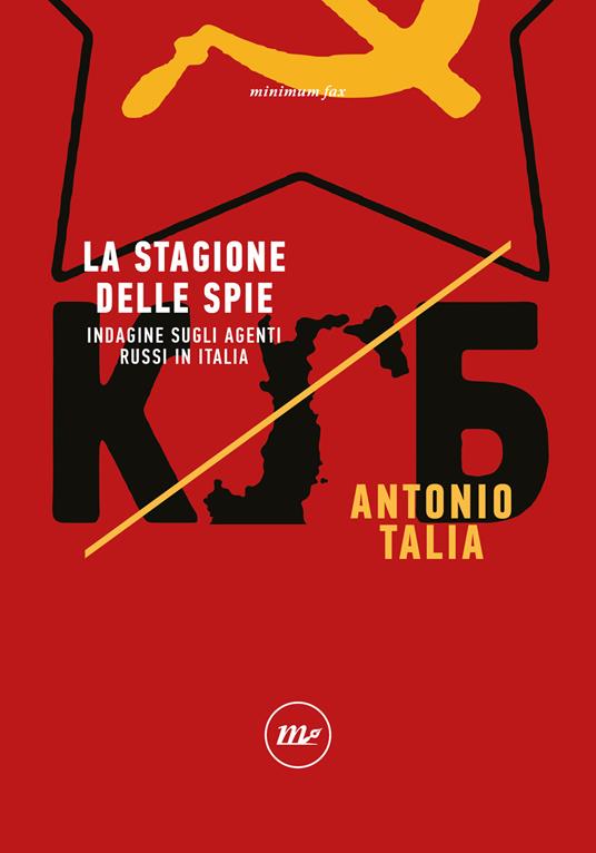La stagione delle spie. Indagine sugli agenti russi in Italia - Antonio Talia - ebook