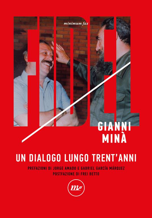 Fidel. Un dialogo lungo trent'anni - Gianni Minà - copertina