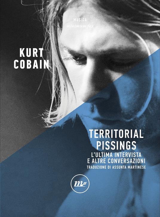 Territorial pissings. L'ultima intervista e altre conversazioni - Kurt Cobain - copertina