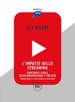 L' impatto dello streaming. Contenuti video, regolamentazione e società