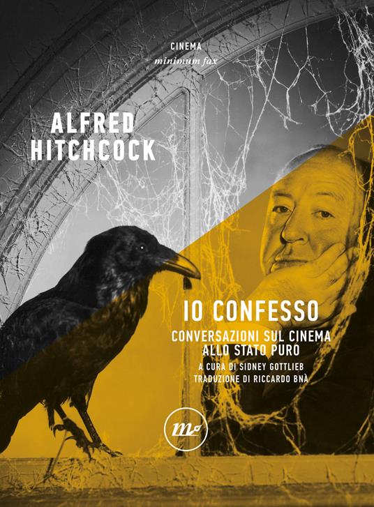 Io confesso. Conversazioni sul cinema allo stato puro - Alfred Hitchcock - copertina
