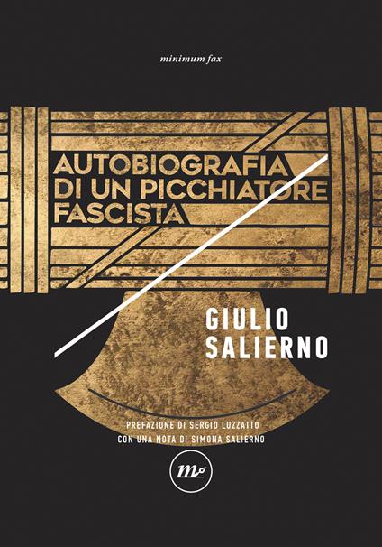 Autobiografia di un picchiatore fascista - Giulio Salierno - ebook