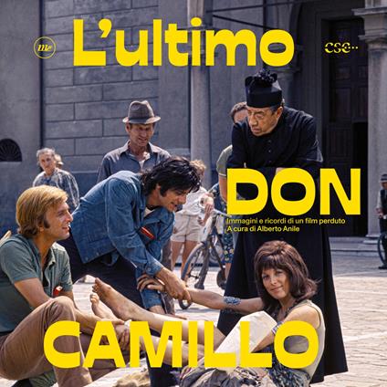 L'ultimo don Camillo. Immagini e ricordi di un film perduto - copertina