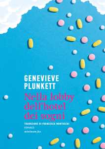 Libro Nella lobby dell’hotel dei sogni Genevieve Plunkett