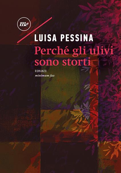 Perché gli ulivi sono storti - Luisa Pessina - copertina