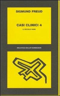 Casi clinici. Vol. 4: Il piccolo Hans - Sigmund Freud - copertina