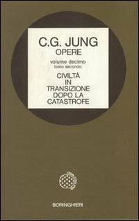 Opere. Vol. 10\2: Civiltà in transizione. Dopo la catastrofe. - Carl Gustav Jung - copertina