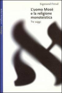 L' uomo Mosè e la religione monoteistica - Sigmund Freud - copertina