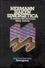 Sinergetica. Il segreto del successo della natura