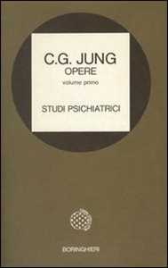 Libro Opere. Vol. 1: Studi psichiatrici Carl Gustav Jung