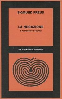 La negazione e altri scritti - Sigmund Freud - copertina