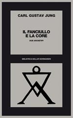 Il fanciullo e la Core. Due archetipi