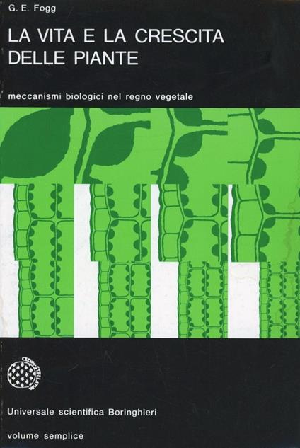 La vita e la crescita delle piante - Gordon E. Fogg - copertina