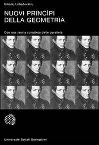 Nuovi principi della geometria. Con una teoria completa delle parallele - Nikolaj I. Lobacevskij - copertina