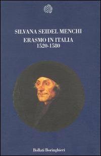 Erasmo in Italia (1520-1580) - Silvana Seidel Menchi - copertina