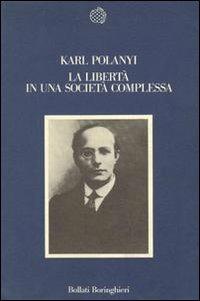 La libertà in una società complessa - Karl Polanyi - copertina