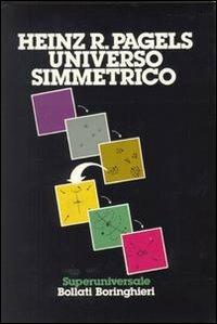 Universo simmetrico - Heinz R. Pagels - copertina