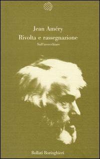 Rivolta e rassegnazione - Jean Améry - copertina