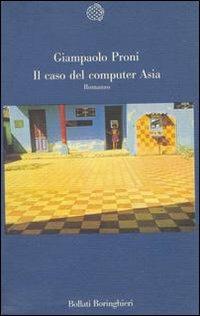 Il caso del computer Asia - Giampaolo Proni - copertina