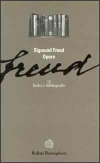 Opere. Vol. 12: Indici e bibliografie - Sigmund Freud - copertina