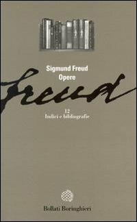 Opere. Vol. 12: Indici e bibliografie. - Sigmund Freud - copertina
