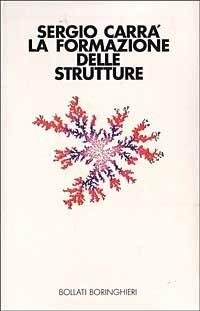 La formazione delle strutture - Sergio Carrà - copertina