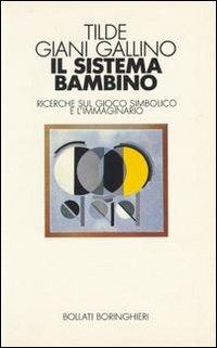 Il sistema bambino - Tilde Giani Gallino - copertina