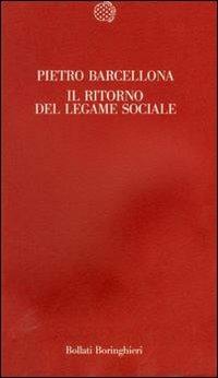 Il ritorno del legame sociale - Pietro Barcellona - copertina
