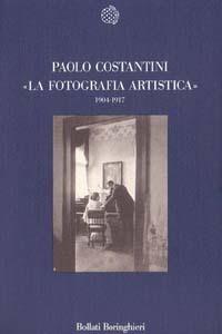 La fotografia artistica (1904-1917) - Paolo Costantini - copertina