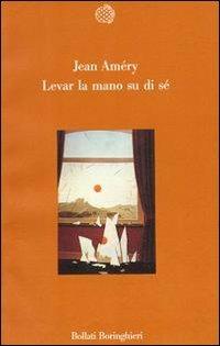 Levar la mano su di sé - Jean Améry - copertina