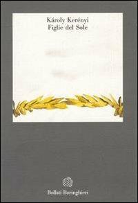 Figlie del sole - Károly Kerényi - copertina