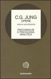 Opere. Vol. 15: Psicoanalisi e psicologia analitica - Carl Gustav Jung - copertina