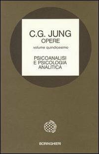 Opere. Vol. 15: Psicoanalisi e psicologia analitica. - Carl Gustav Jung - copertina