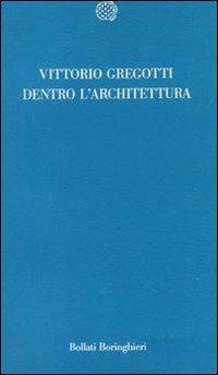 Dentro l'architettura - Vittorio Gregotti - copertina