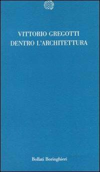 Dentro l'architettura - Vittorio Gregotti - copertina