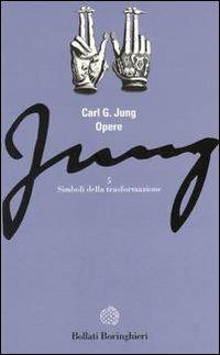Opere. Vol. 5: Simboli della trasformazione - Carl Gustav Jung - copertina