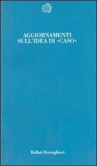 Aggiornamenti sull'idea di «Caso» - E. Noël - copertina